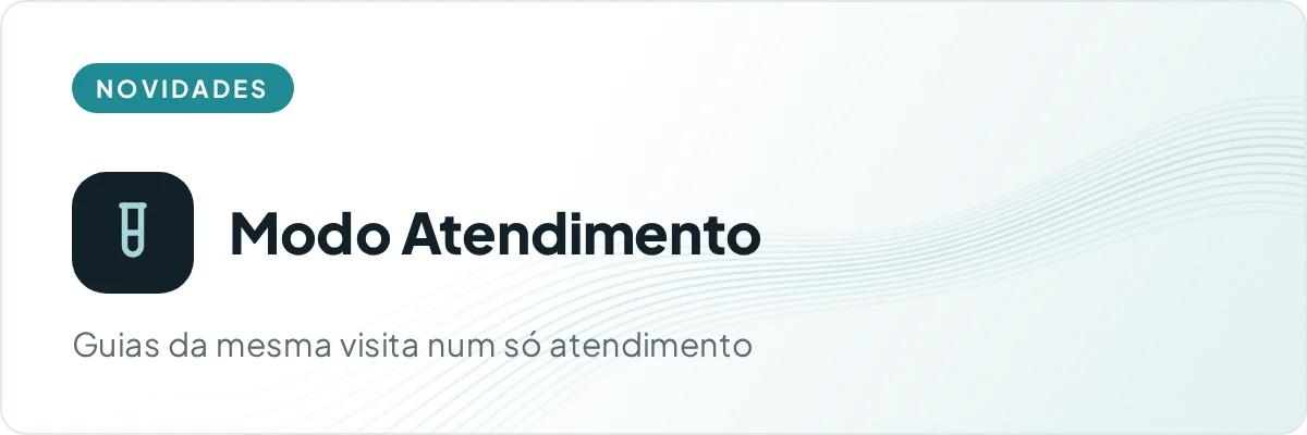 Card do Modo Atendimento: guias da mesma visita num só atendimento
